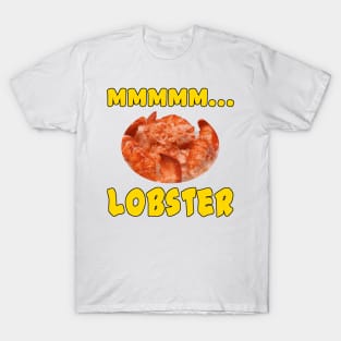 Mmmm... Lobster T-Shirt